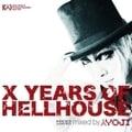 X YEARS OF HELLHOUSE (3枚組 ディスク1)