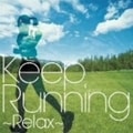 Keep Running〜Relax-走快感発信基地 Music-