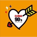 クライマックス 90's ファンタスティック・ソングス (2枚組 ディスク2)