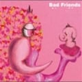 Bad Friends〜阿久悠トリビュート〜