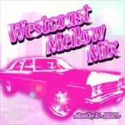 ウエストコースト・メロウ・ミックス-ミックスド・バイ・DJチサト