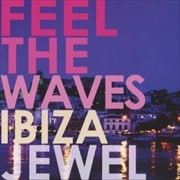 Feel the Waves〜Ibiza〜