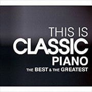 THIS IS CLASSIC PIANO ベスト&グレイテスト (2枚組 ディスク2)