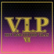 V.I.P.-ホット・R&B/ヒップホップ・トラックス6-