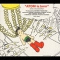 そしてアトムは生まれた ATOM is born the remixies