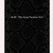 THE GREAT VACATION VOL.1SUPER BEST OF GLAY (3 ǥ1)