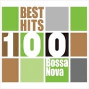 ベスト・ヒット100〜ボサ・ノヴァ (5枚組 ディスク1)