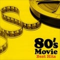 80's ムービー・ベスト・ヒッツ (2枚組 ディスク2)