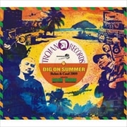 DIG ON SUMMER〜Relax&Cool 2009 (2枚組 ディスク1)