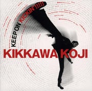 KEEP ON KICKIN'!!!!!〜吉川晃司入門ベストアルバム