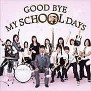 【CDシングル】GOOD BYE MY SCHOOL DAYS