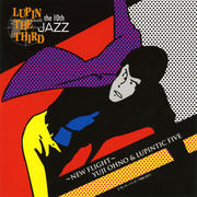 LUPIN THE THIRD「JAZZ」the 10th〜New Flight〜