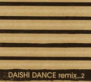 DAISHI DANCE remix・・・2 (2枚組 ディスク2)