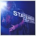 STATEMENT TOUR FINAL at NAGOYA CENTURY HALL (2枚組 ディスク1)