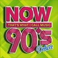 NOW 90's Deluxe (2枚組 ディスク1)