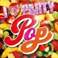 I LOVE PARTY POP