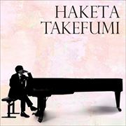 HAKETA TAKEFUMI [󥹥ȥ󥿥]