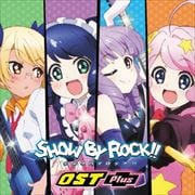 TVアニメーション 「SHOW BY ROCK!!」 OST Plus (2枚組 ディスク1)