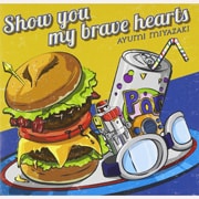 Show you my brave hearts