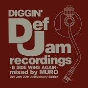DIGGIN' DEF JAM - B SIDE WINS AGAIN - mixed by MURO (Def Jam 30th Anniversary Edition)