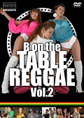 B on the TABLE REGGAE Vol.2