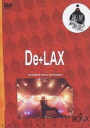 De+LAX/RESURRECTION & EXISTENCE