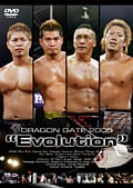 DRAGON GATE 2005 “Evolution”