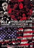 K-1 WORLD GP 2006 IN LAS VEGAS II