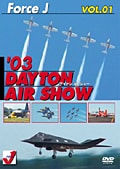 エア ショー VOL.1 '03 DAYTON AIR SHOW