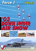  硼 VOL.3 '03 DOWN UNDER AIR SHOW