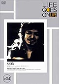 LIFE GOES ON LIVE #04 SION