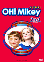 OH! Mikey 2nd.