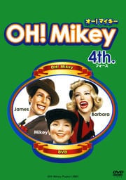 OH! Mikey 4th.