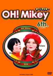 OH! Mikey 6th.