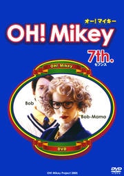 OH! Mikey 7th.