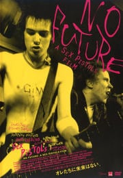 NO FUTURE: A SEX PISTOLS FILM