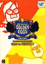 The World of GOLDEN EGGS Entry for SEASON1