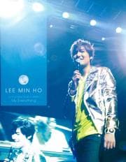 LEE MIN HO 2013 GLOBAL TOUR in JAPAN My Everything