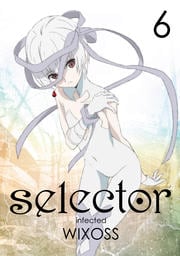 selector infected WIXOSS 6